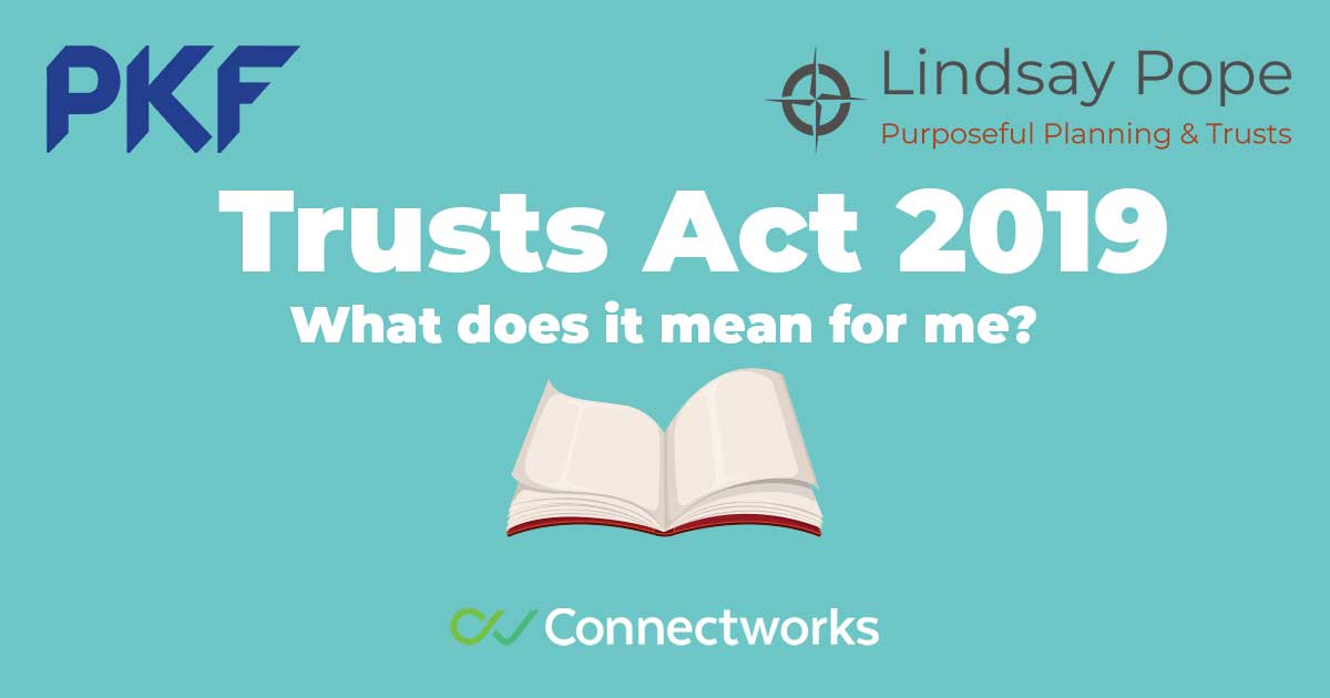 “Trusts Act 2019 – What does this mean for me?” client webinar.